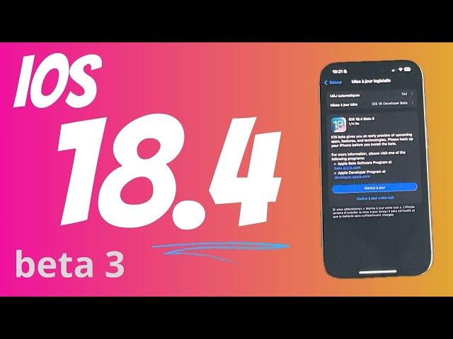 iOS 18.4 beta 3 disponible! quelles nouveautés sur iPhone ?