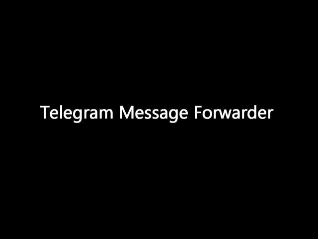 How to forward messages from one Telegram channel to another