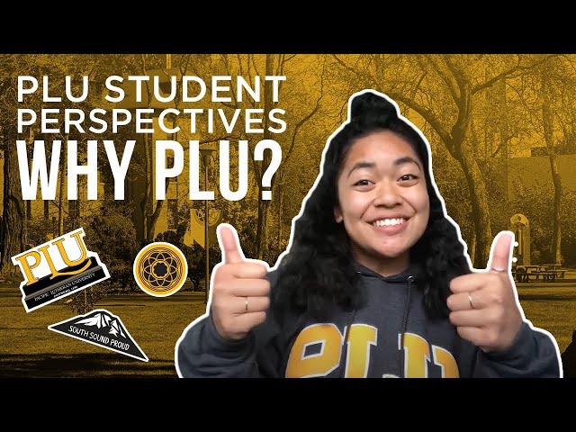 PLU Student Perspectives: Why PLU