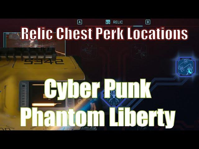 CyberPunk Phantom Liberty - Relic Perk Point Locations