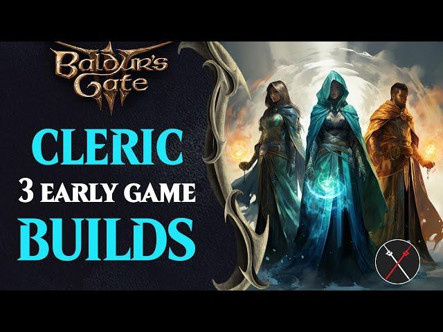 Baldur's Gate 3 Cleric Build Guide - Early Game Cleric Builds (Including Multiclassing)