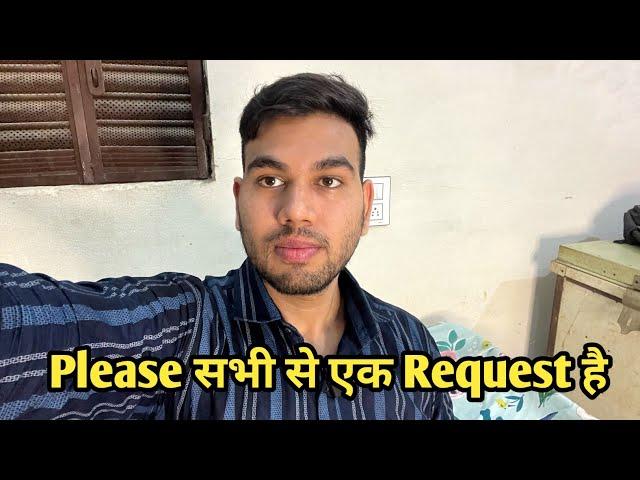 सभी Youtube फ़ैमिली से आज दिल से एक Request है ️