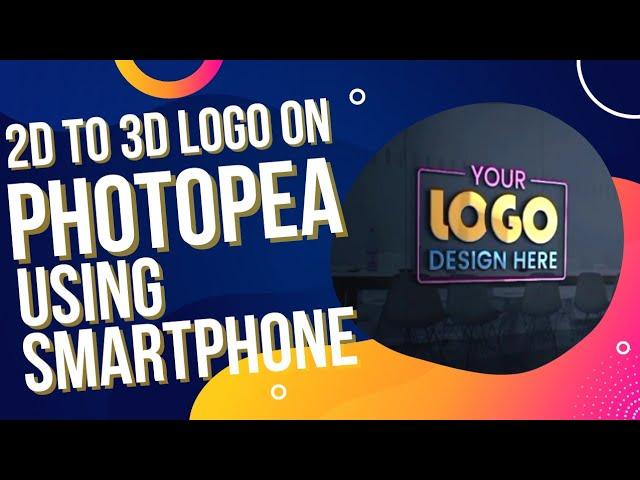 Create a 3D logo using Photopea on smartphone without downloading mock-ups