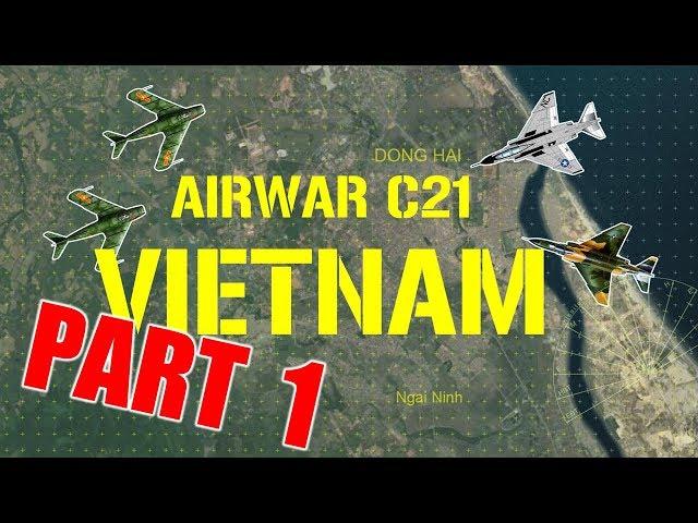 AirWar C21: Vietnam - Game Highlights Part 01