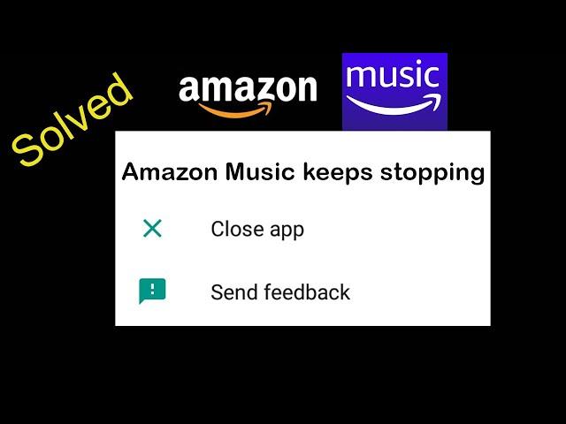 How to Fix Amazon Music App keeps stopping error in Android | Amazon Music Not Working issue Mobile