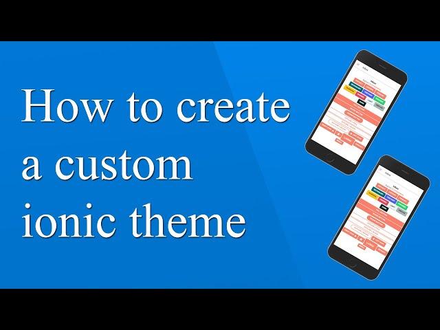 Ionic App Theme Tutorial - Customize your ionic themes and extract colors from design