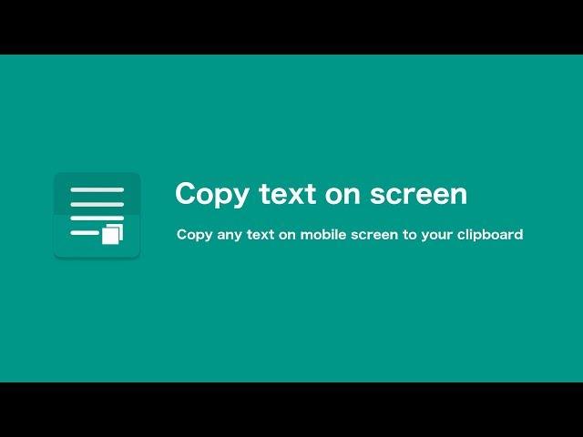 copy text on screen - copy any text on mobile screen to your clipboard