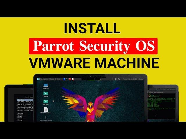 How to Install Parrot Security OS on VMware Machine!