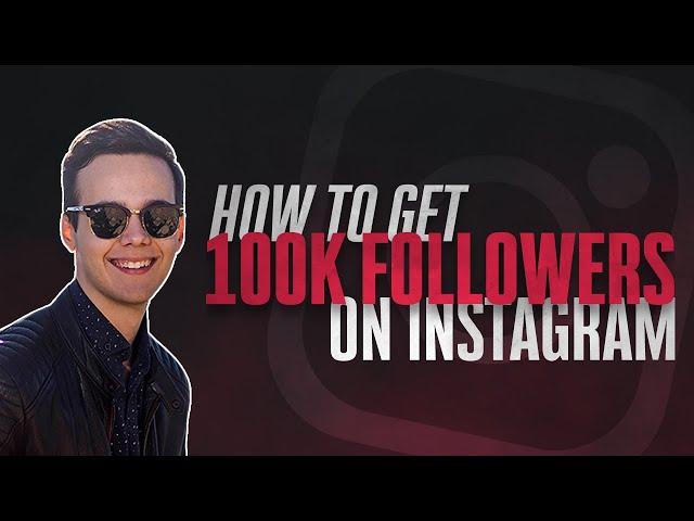 How To Get 100K FOLLOWERS On Instagram (Organically in 2024)