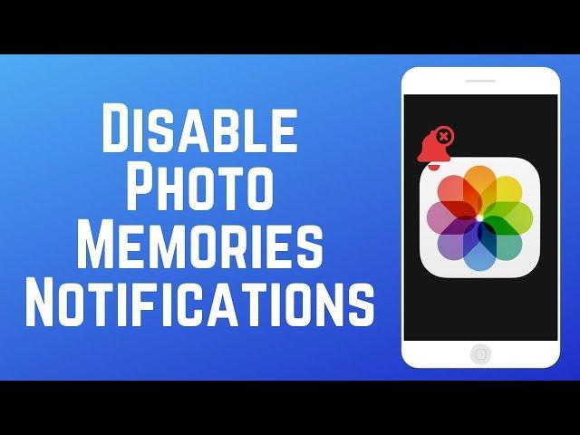 How to Turn Off Photo Memories Notifications on iPhone