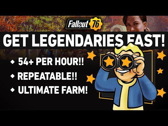 BEST WAY TO GET LEGENDARIES IN FALLOUT 76!