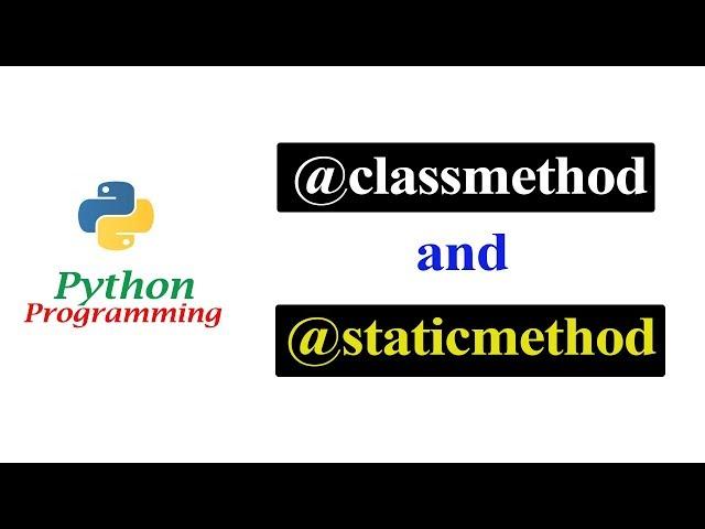 Python Tutorials - Class method and Static method Decorators | Instance and Class Variable