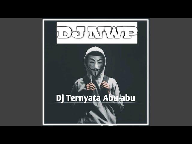 Dj Ternyata abu-abu