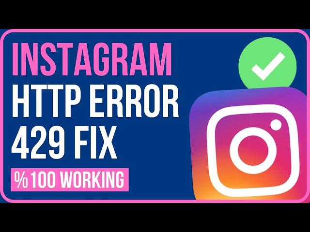 ERROR 429 INSTAGRAM FIX | How to Fix Instagram Http Error 429