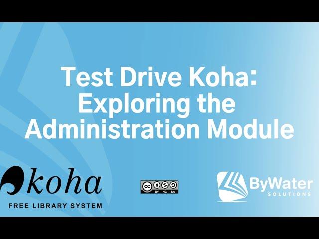 Test Drive Koha Administration Module