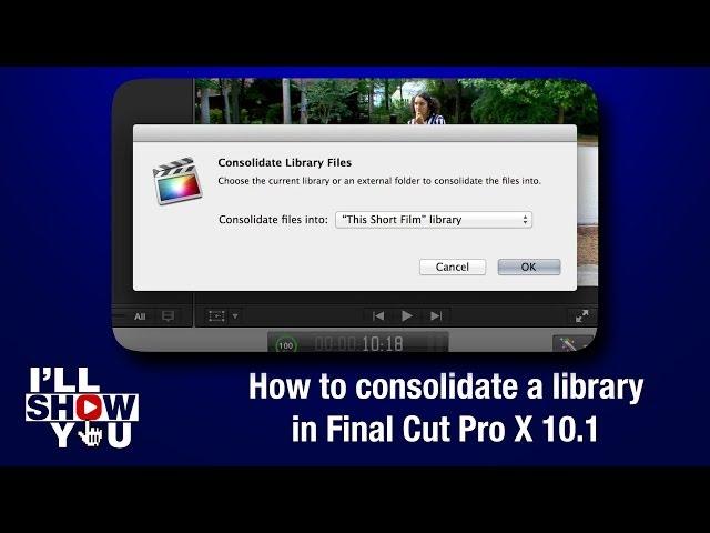 How to consolidate a library in Final Cut Pro X 10.1
