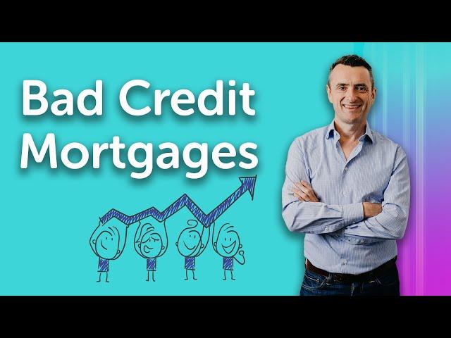 Can I get a Mortgage with Bad Credit UK