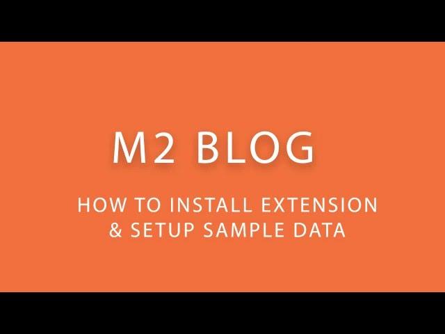 How To Install Magento 2 Blog and Set Up Sample Data Fast - LandOfCoder Tutorials