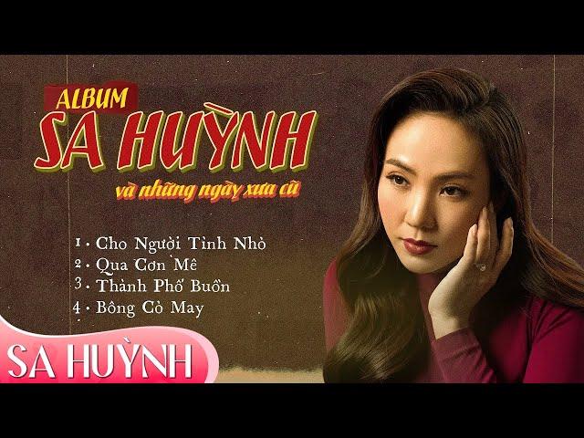 Sa Huỳnh & Những Ngày Xưa Cũ - Tuyển Tập Album các Bài Hát Hay Nhất Năm 2022