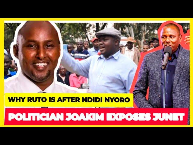 POLITICIAN JOAKIM EXPOSES WHY RUTO WANT NDIDI NYORO DEAD‼️AMOUNT JUNET IS PAID TO ATTACK NDIDI Nyori