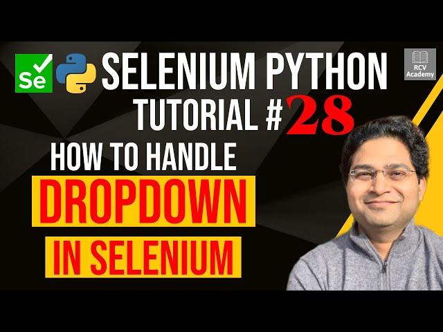 Selenium Python Tutorial #28 - How to handle Dropdown in Selenium