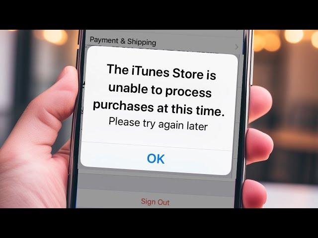 The iTunes store is unable to process purchases at this time | please try again later