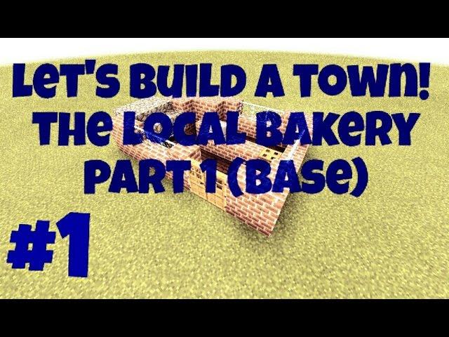 Let's Build a Minecraft Town! #1 | The Local Bakery | Part 1 (BASE) | TIMELAPSE