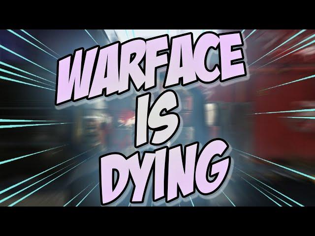 Warface Is DYING Heres Why