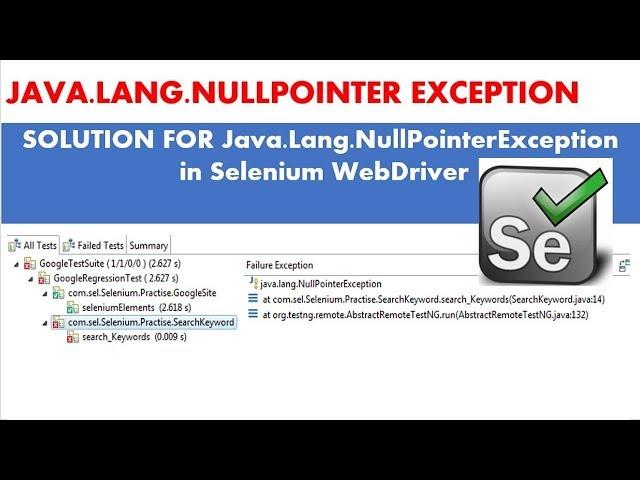 Selenium Tutorials - How to handle Java lang NullPointerException in Selenium