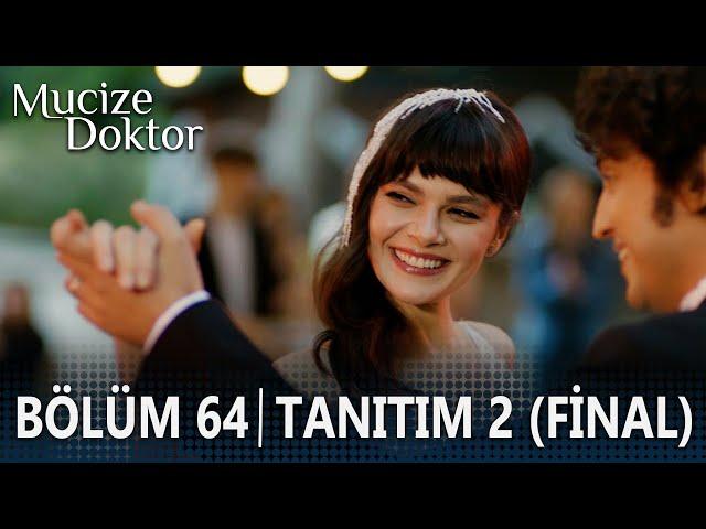 Mucize Doktor 64. Bölüm 2. Tanıtımı (Final)