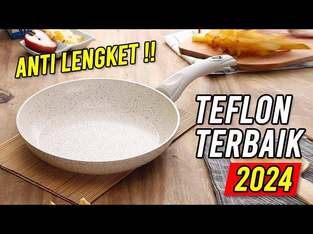 5 Rekomendasi TEFLON ANTI LENGKET Terbaik, Wajan AWET anti GORES!