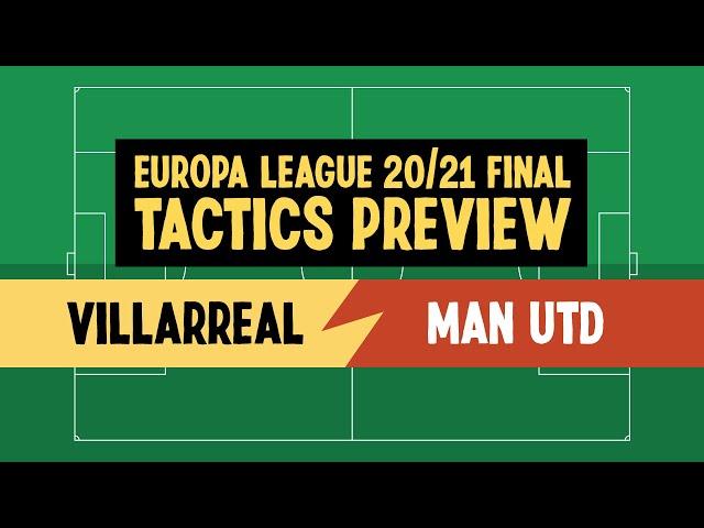 Europa League Final Preview - Villarreal vs Manchester United