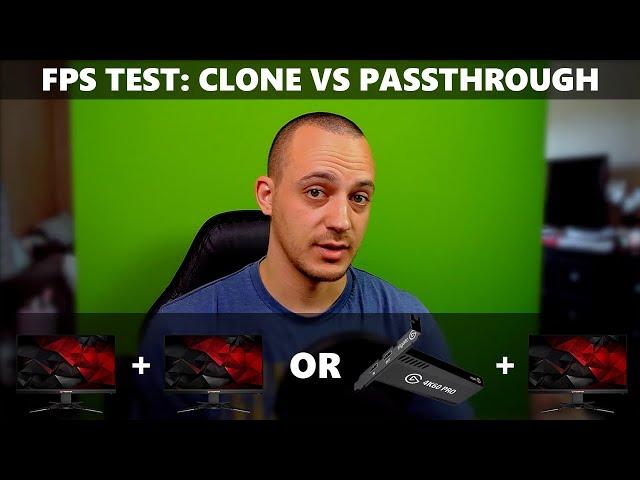 Does a cloned display impact FPS? - Clone vs Elgato 4K60 Pro Capture Card Passthrough