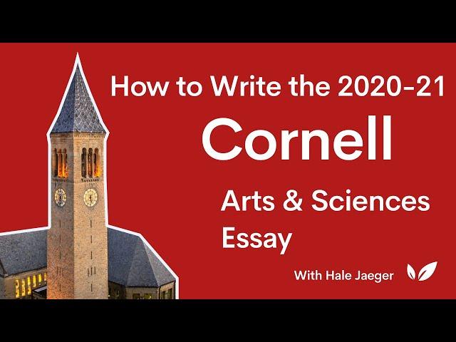 How to Write the Cornell Essays 2020-21: College of Arts and Sciences