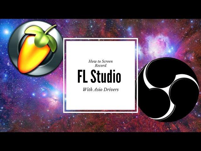 How to screen record fl studio with asio (Free and Paid)