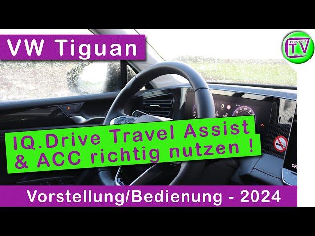 IQ.Drive Travel Assist und ACC im VW Tiguan Life 2024 Demo