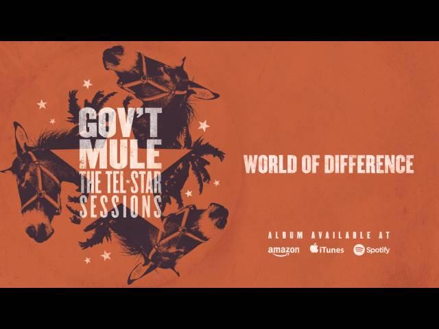 Gov't Mule - World Of Difference (The Tel-Star Sessions)