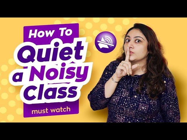 How to control a noisy class | Tips to grab student attention | Classroom management |TeacherPreneur