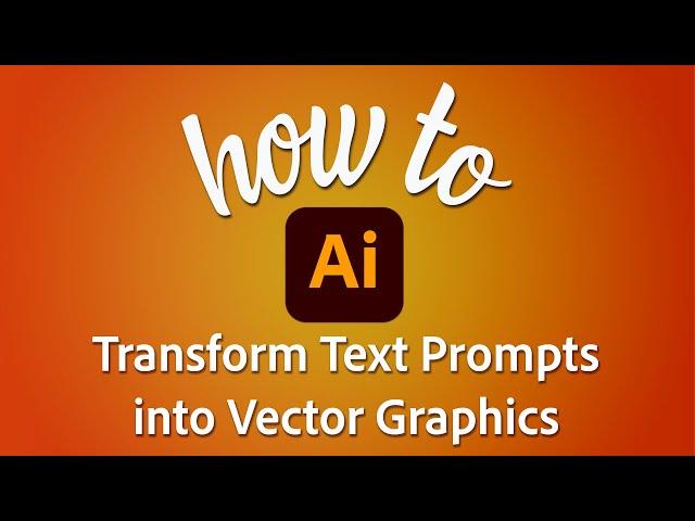 How to transform text prompt into Vector Graphics in Adobe Illustrator 2024