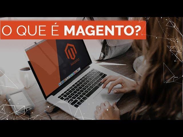 O que é Magento?  ComSchool Responde.