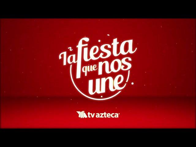 La Fiesta Que Nos Une - Felices Fiestas | Promo Navideña @TVAztecaOficial