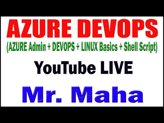 AZURE DEVOPS tutorials by Mr. Maha Sir