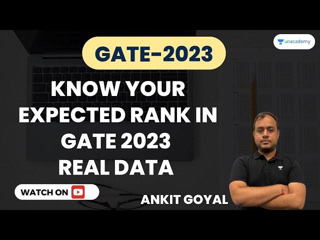 Know your expected rank in GATE 2023  | Real Data | GATE 2023 | IIT Kanpur | Ankit Goyal