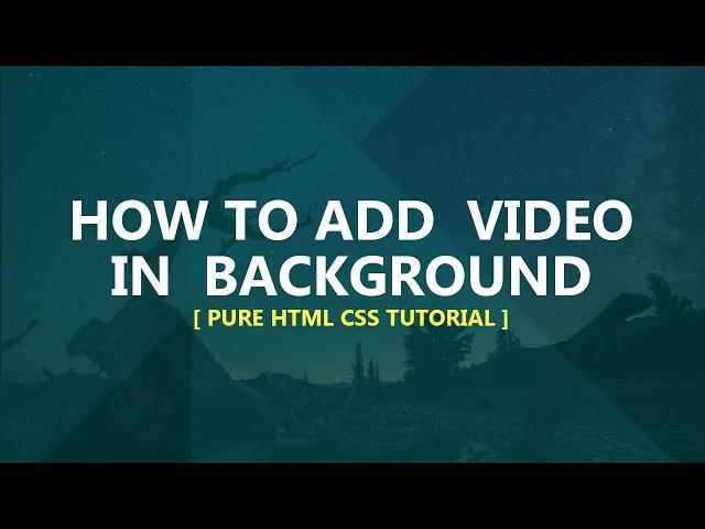 How to add video in background - pure css tutorial - no plugins/javascript - Plz SUBSCRIBE Us 4 More