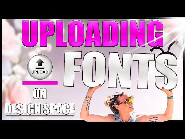 HOW TO UPLOAD FONTS TO CRICUT DESIGN SPACE | WHAT IS AN OTF FILE vs TTF FILE ? LESSON 4