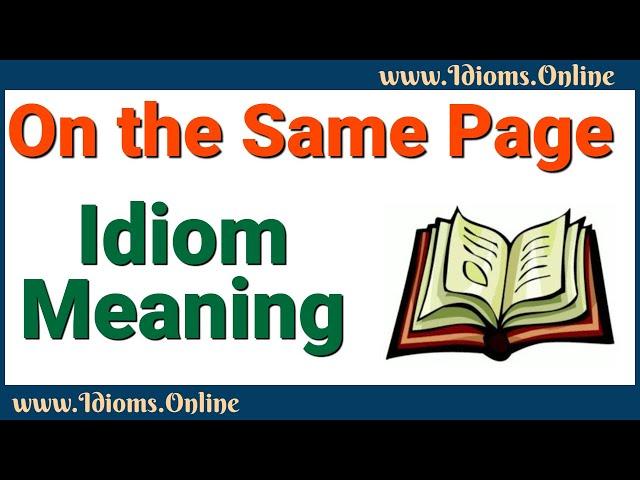 On the Same Page Idiom Meaning - English Business Idioms