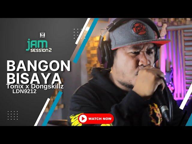 TONIX x DONGSKILLZ LDN9212 - Bangon Bisaya (Mackmuzick Jam Session 2 )