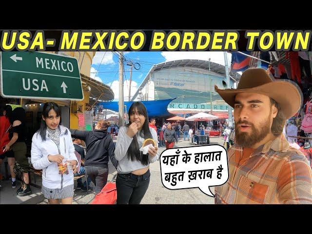 HOW IS LIFE IN USA - MEXICO BORDER TOWN