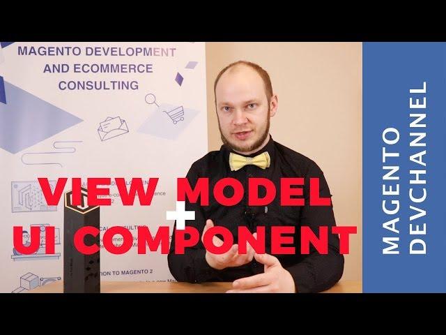 Magento 2 View Model and UI Component