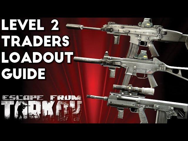 Level 2 Traders Builds & Loadout Guide - Escape From Tarkov